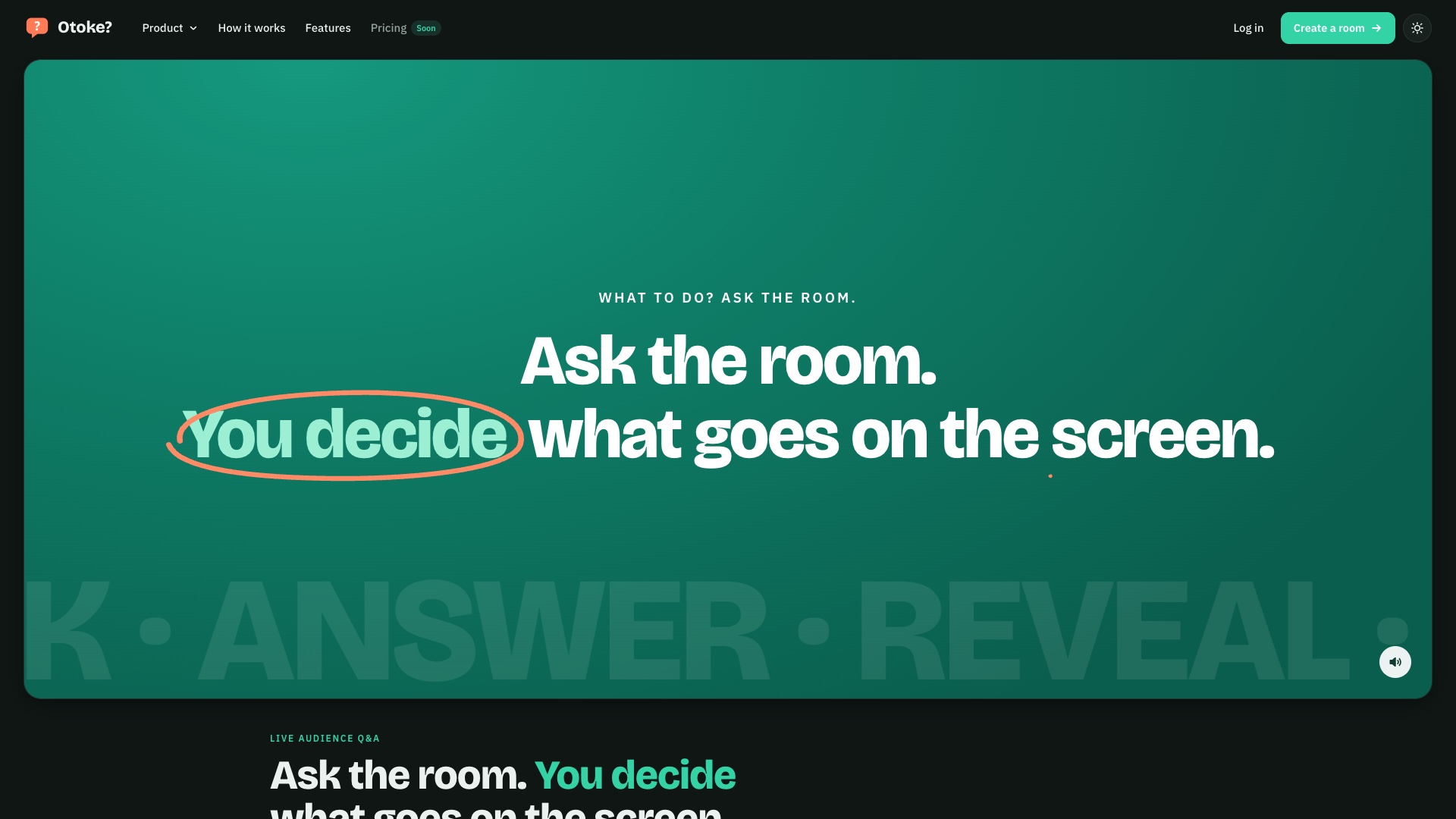 Otoke marketing landing page in dark mode, with a green hero reading 'Ask the room. You decide what goes on the screen.', a top nav of Product, How it works, Features and Pricing, and Log in and Create a room buttons